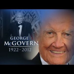 George McGovern Tiresome: Ancient US Senator, 1972 Presidential Candidate Dies at Age 90